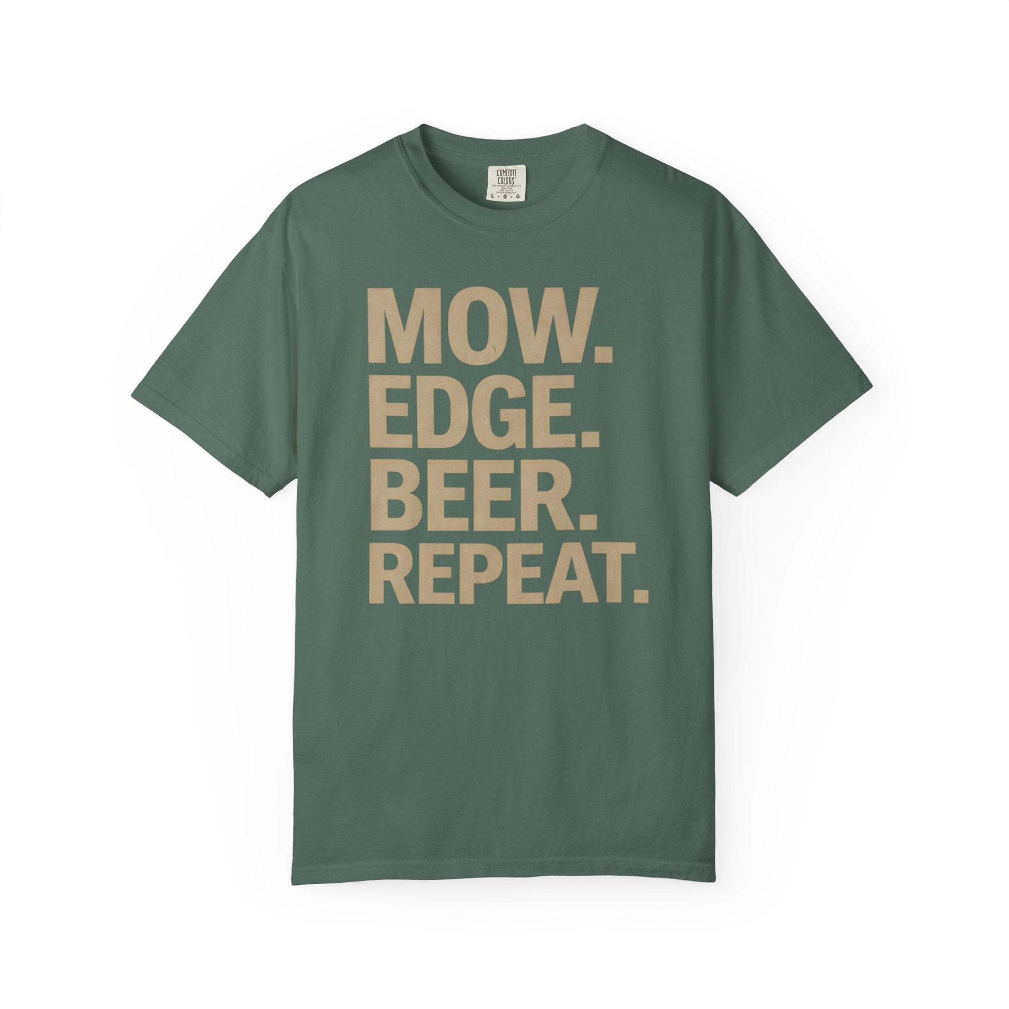 Mow. Edge. Beer. Repeat.