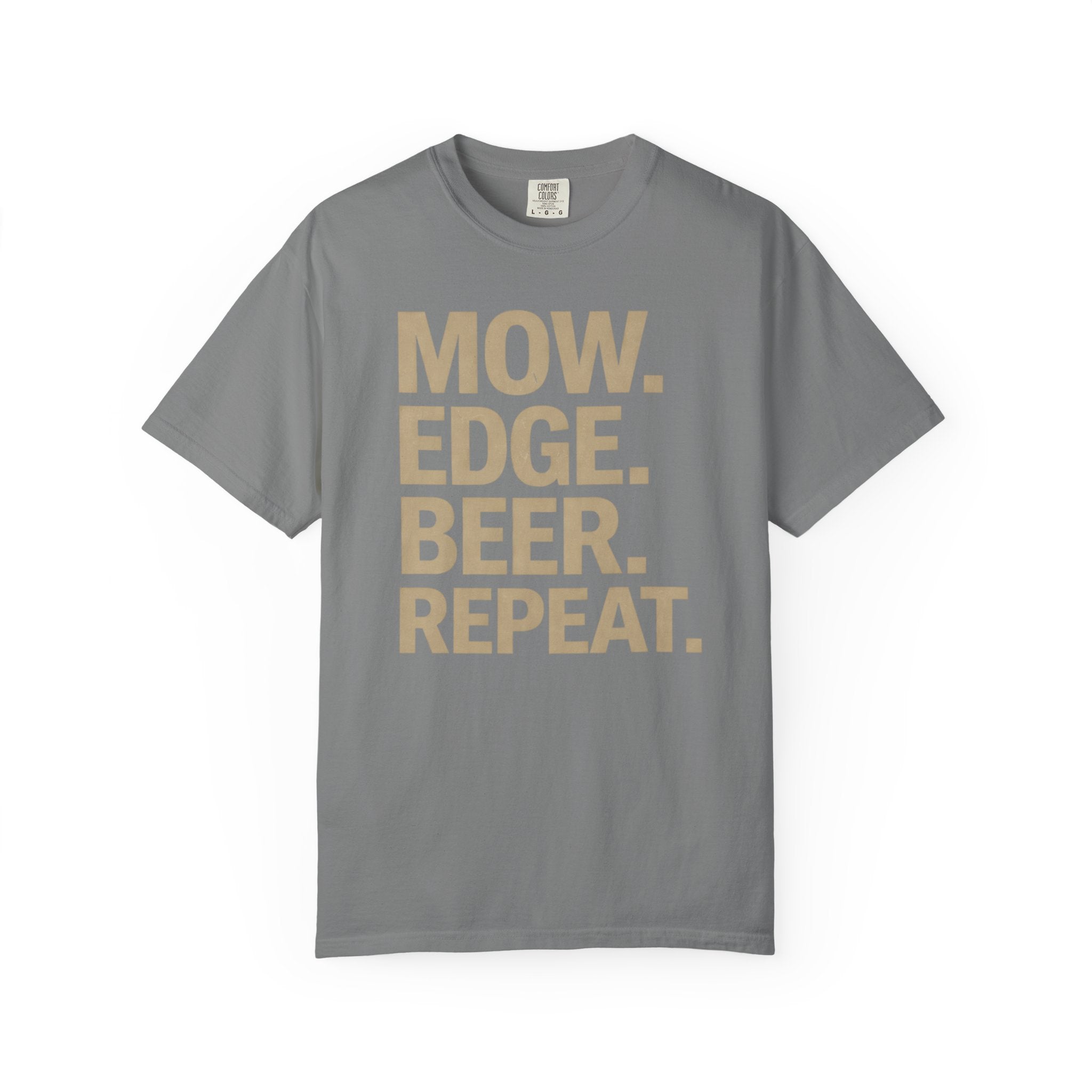 Mow. Edge. Beer. Repeat.