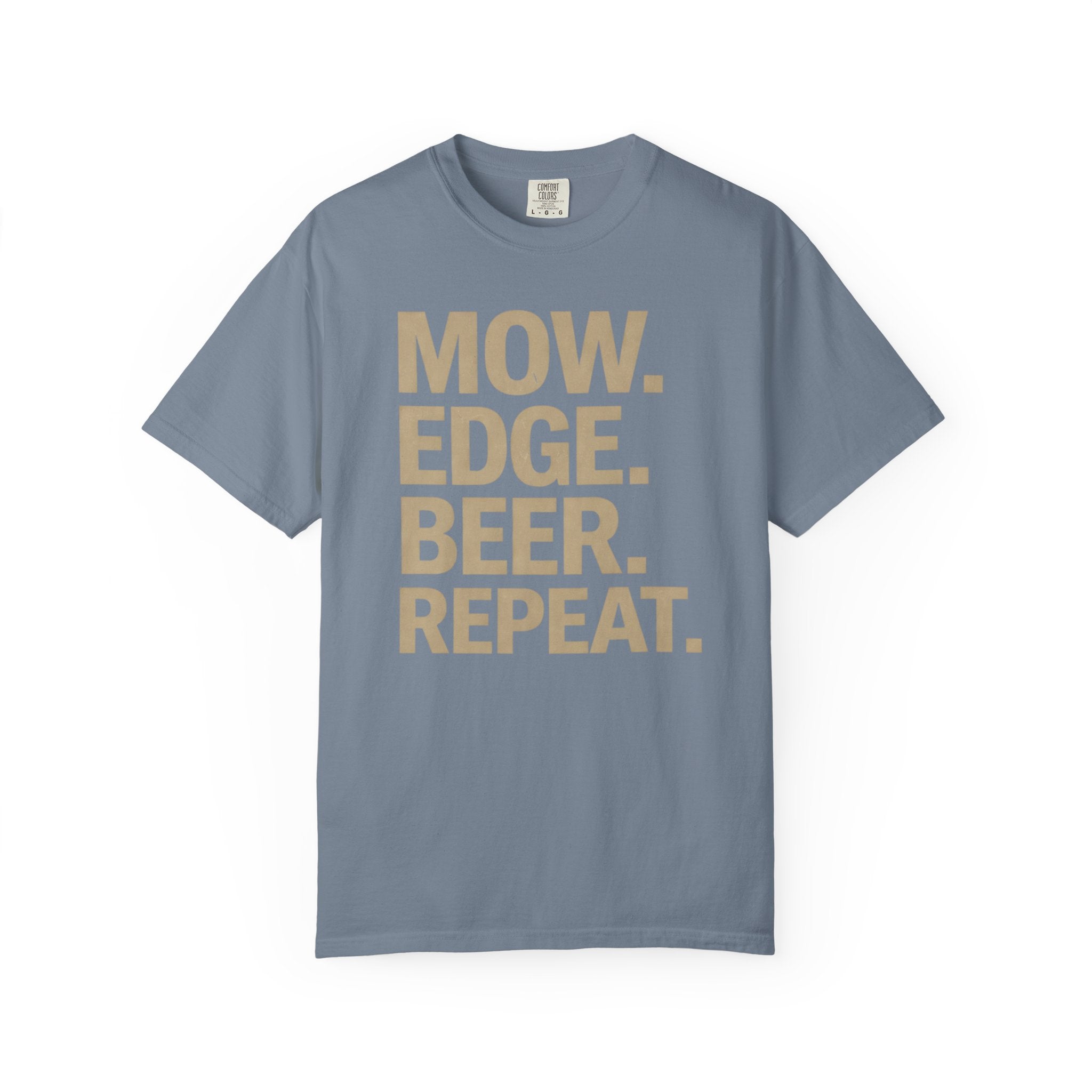 Mow. Edge. Beer. Repeat.