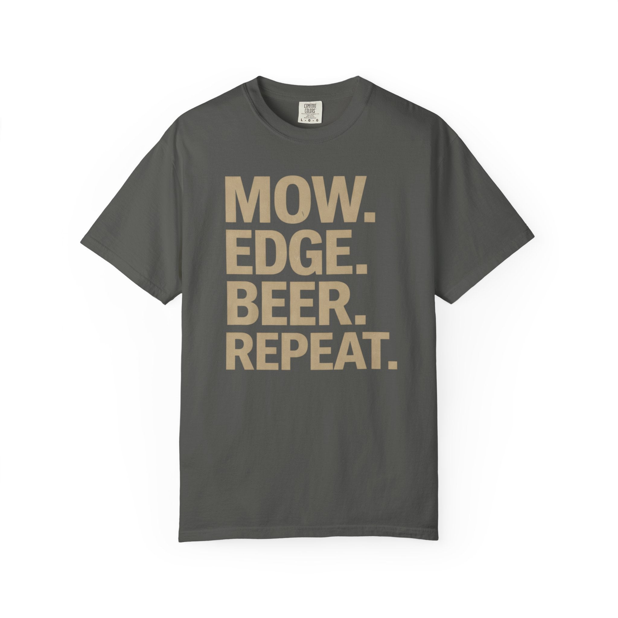 Mow. Edge. Beer. Repeat.