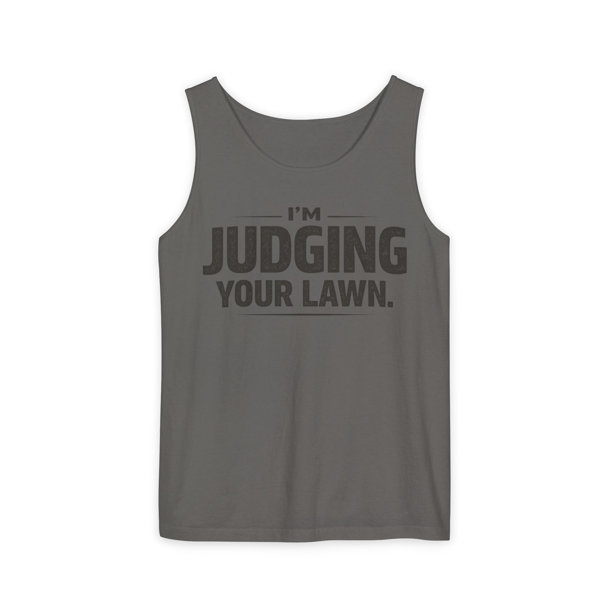 I'm Judging Your Lawn Tank Top