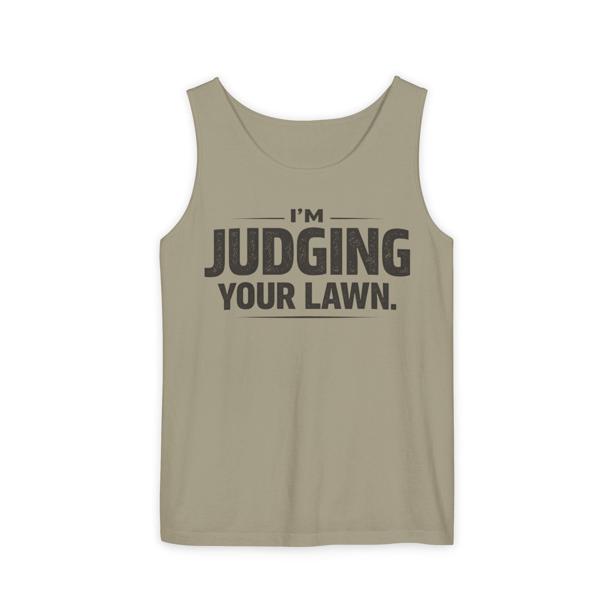 I'm Judging Your Lawn Tank Top